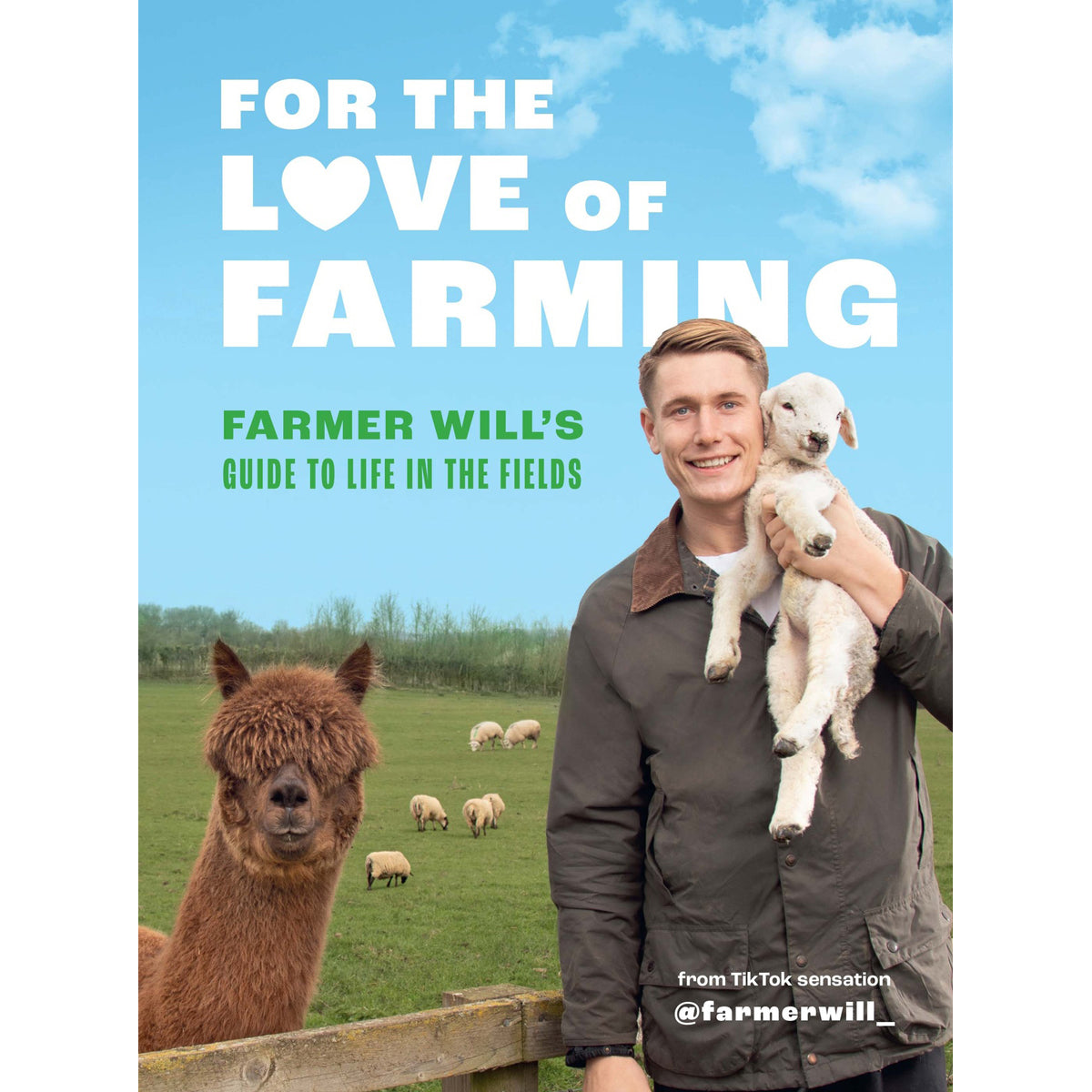 For the Love of Farming: Farmer Will's Guide
