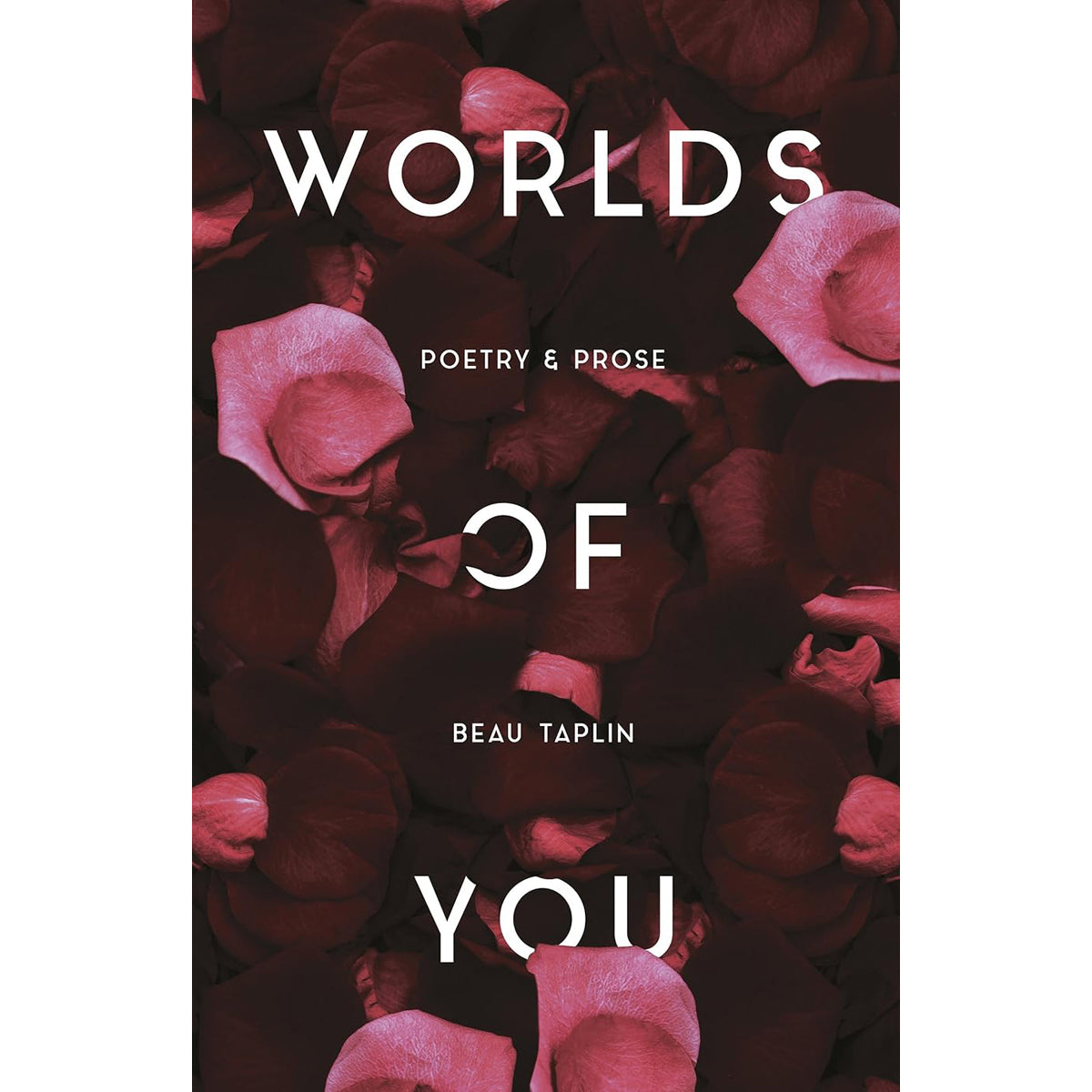 Worlds of You: Poetry and Prose Collection
