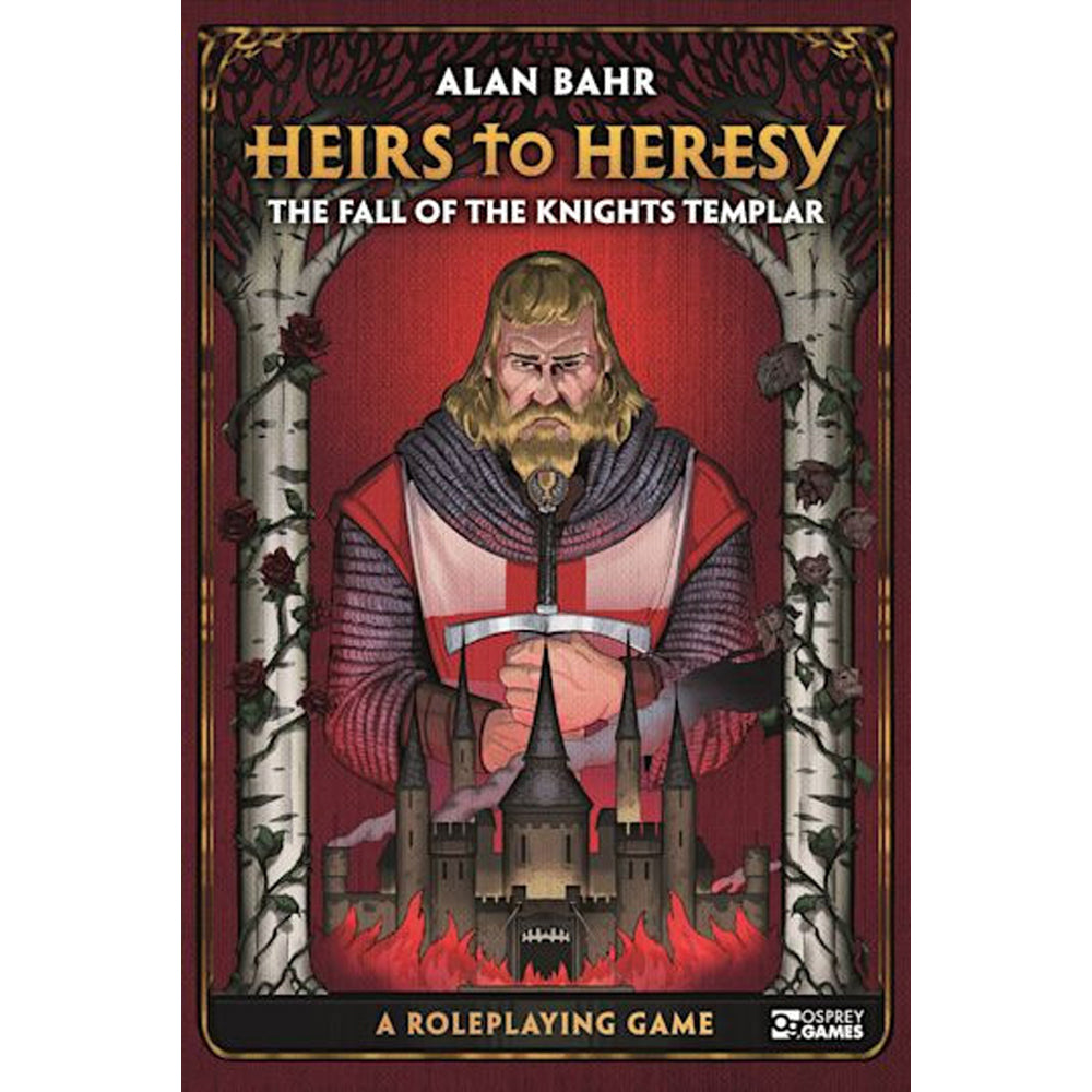 Heirs to Heresy the Fall of the Knights Templar