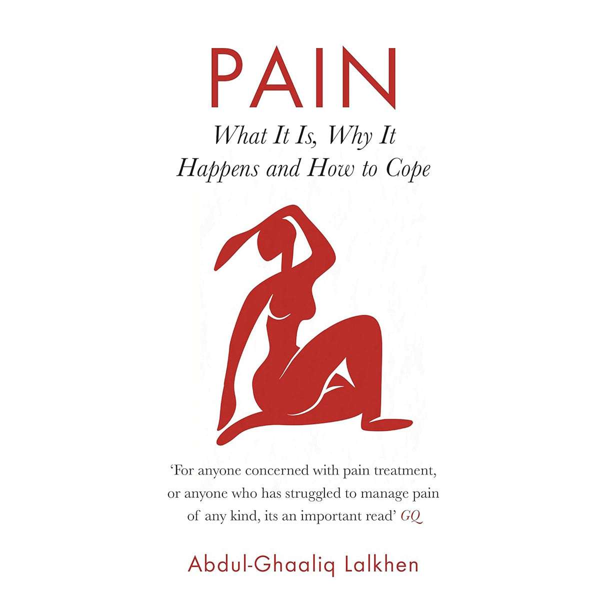 Pain: What It Is Why It Happens and How to Cope