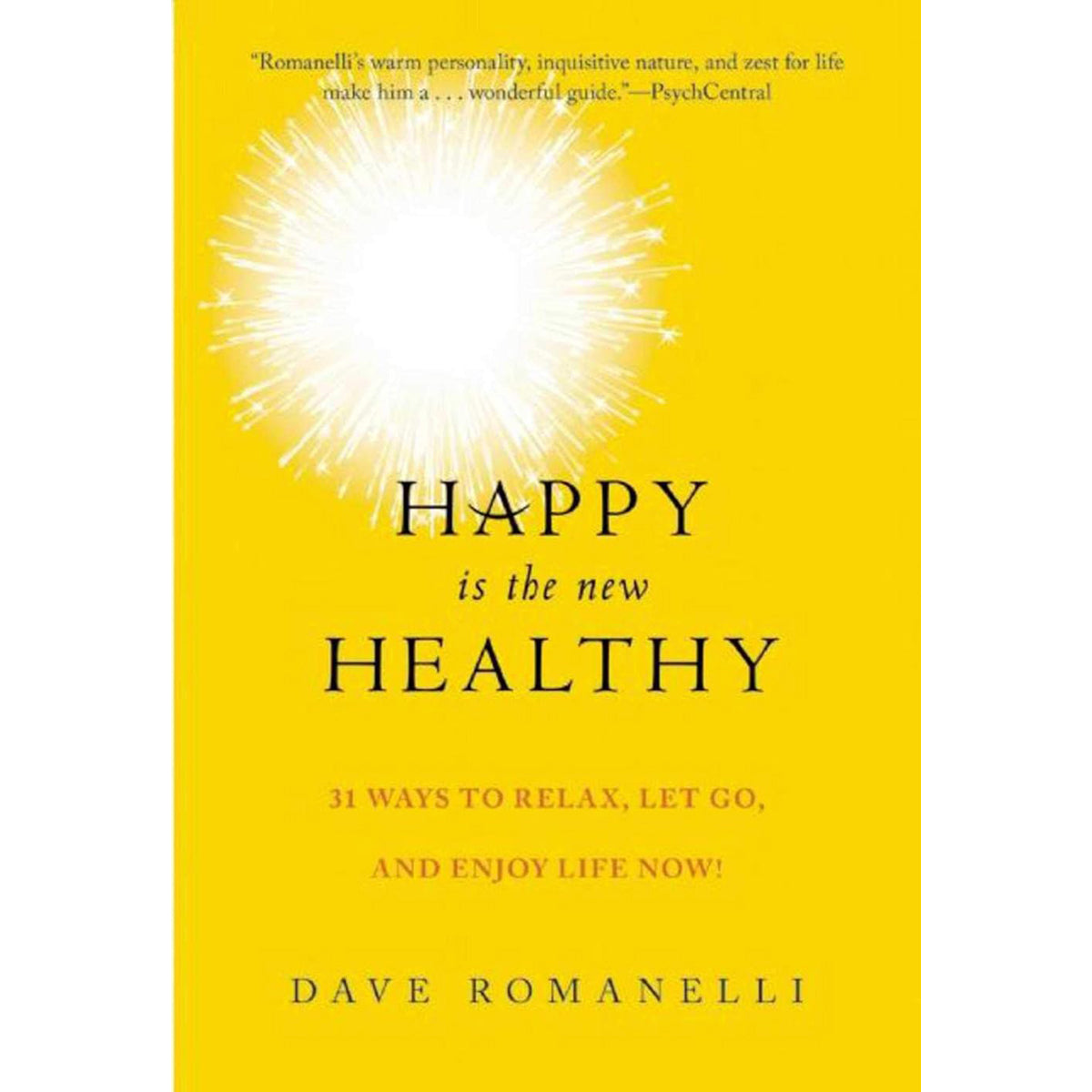 Happy Is the New Healthy: Wellness Guide