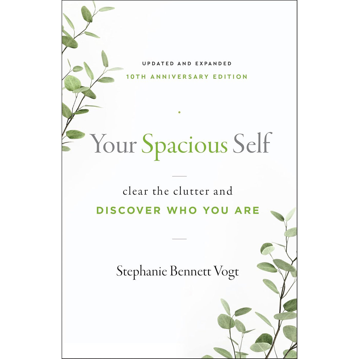 Your Spacious Self Updated and Expanded 10th Anniversary Ed.