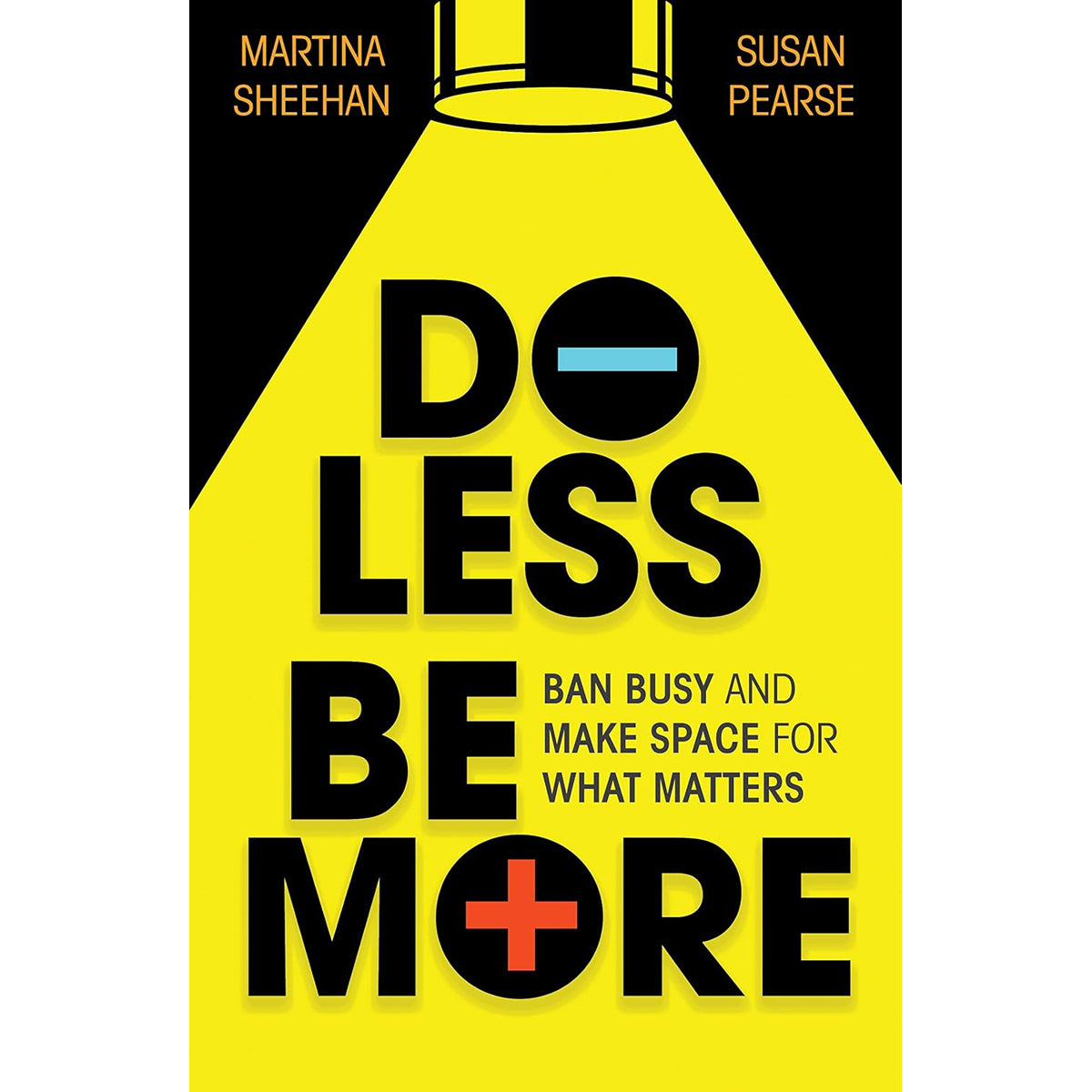 Do Less Be More: Self-Care and Mindfulness Guide